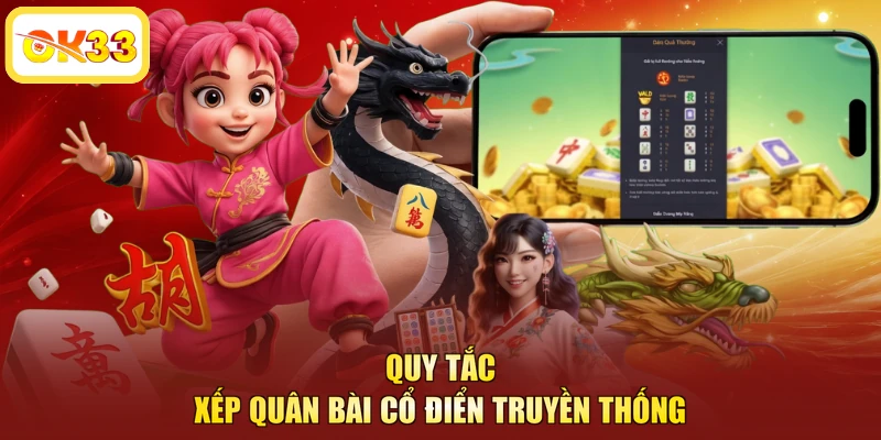 Quy tắc xếp quân bài cổ điển truyền thống